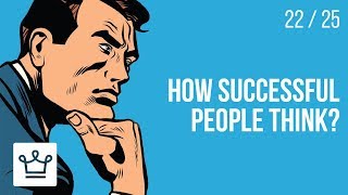 How successful people THINK?