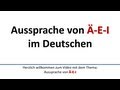 Deutsch: Aussprache von Ä, E, I (deutsche Untertitel)/Pronunciation of Ä, E, I (German subtitles)