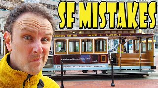 Discover What NOT to Do in San Francisco!