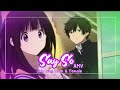 『AMV Oreki ✗ Chitanda』 Say So - Japanese Male and Female Ver.