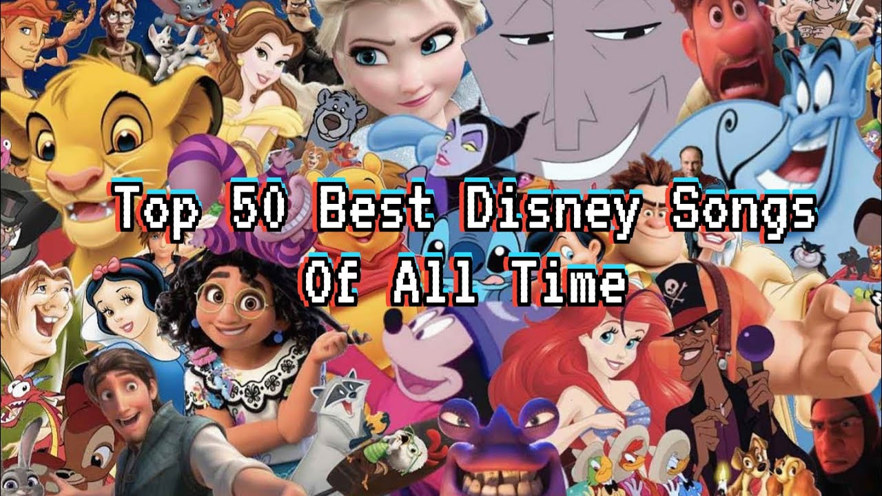 Top 50 Best Disney Songs🎶 Of All Time💗 (1937 - 2023) /Play On The ...