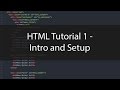 HTML Tutorial 1 - Intro and Set Up