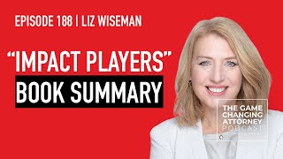 Impact Players FULL BOOK SUMMARY with Liz Wiseman