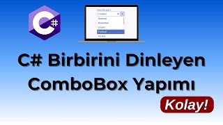 C# ile Birbirini Dinleyen ComboBox Yapımı | Açılır Menü Bağlantısı