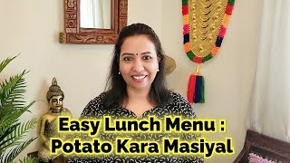 Lunch Menu - Potato Kara Masiyal