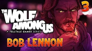 The Wolf Among Us : Bob Lennon - Ep.3 : MIROIR, MIROIR