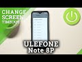 How to Set Up Screen Timeout in ULEFONE Note 8P – Adjust Screen Timeout\