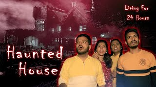 Living In Haunted House For 24 Hours Challenge | Horror House | Hungry Birds