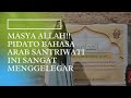 MASYA ALLAH!! PIDATO BAHASA ARAB SANTRIWATI INI SANGAT MENGGELEGAR