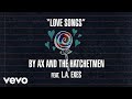 Ax and the Hatchetmen - Love Songs (Lyric Video) ft. L.A. Exes