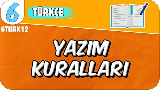 Yazım Kuralları 📙6TURK12 #2025