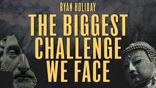 The Key To Greatness and Fulfillment in Stoicism and Zen Buddhism | Ryan Holiday
