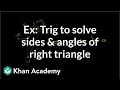 Example: Trig to solve the sides and angles of a right triangle | Trigonometry | Khan Academy