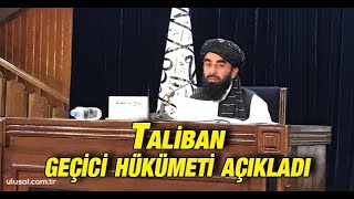 Taliban geçici hükümeti açıkladı