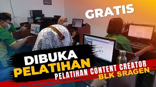 PELATIHAN CONTENT CREATOR DI BLK SRAGEN TAHUN 2023