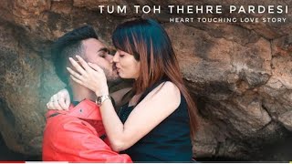 Tum To Thehre Pardesi | Heart touching song | Koi Deewana Kehta Hai | Hot Love story |Pardesi Anthem