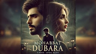 Mohabbat Dobara | Nova Afzi | Official MP3 | 2017 |