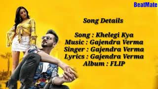 Khelegi Kya Karaoke | Gajendra Verma | BeatMate