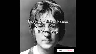 Imagine - John Lennon [ 1 hour loop ]