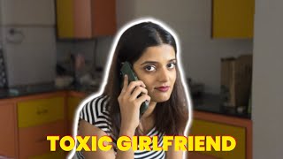 Toxic Girlfriend in 90 Seconds | Deesha Katkar