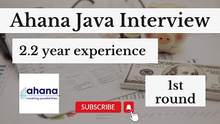 Ahana 1st Interview experience Java Developer 2+ years experience