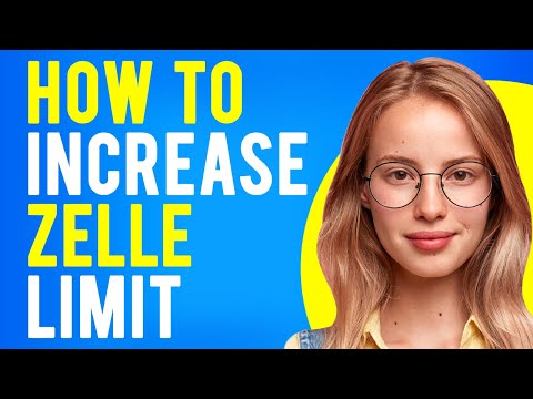 How to Increase Zelle Limit (How To Change Weekly Limit in Zelle)
