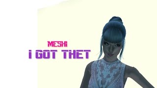 MESHI - i got thet ft.antonio borss (britney spears)