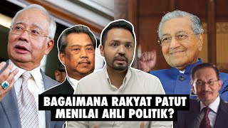 Bagaimana Rakyat Patut Menilai Ahli Politik?