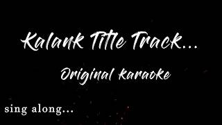 Kalank title track | original karaoke | Arijit singh | Pritam | Kalank