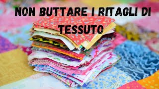 NON BUTTARE I RITAGLI DI TESSUTO!Ecco cosa puoi realizzare cucito patchwork @cucitoecreatività