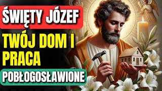 🏠 Modlitwa do Świętego Józefa o Błogosławieństwo Domu i Pracy 🛠️