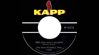 1962 Chad Mitchell Trio - The John Birch Society