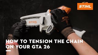 How to Tension the Chain on a STIHL GTA 26 Cordless Pruner | STIHL AS Battery System | STIHL GB