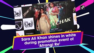 Sara Ali Khan shines in white during promotion event of ‘Atrangi Re’