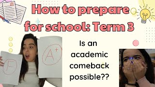 Term 3 How to prepare \u0026 make an academic comeback?!