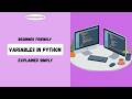 Python Variables Explained Simply | Beginner Guide