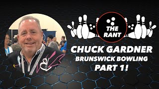 The Rant Episode 8: Chuck Gardner | Interview Part 1