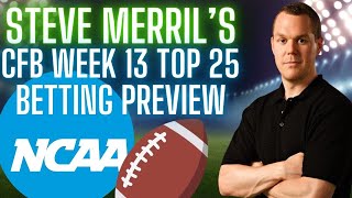 2024 College Football Week 13 Picks and Odds | Top 25 College Football Betting Preview \u0026 Predictions