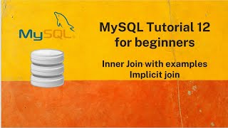 MySQL 12 | MySQL Implicit Join Syntax | Inner Join | Selecting Columns from Multiple tables.