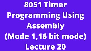 8051 Timer Programming using assembly( Mode1, 16 bit timer)