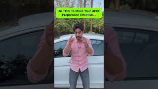 DOING THIS will make your UPSC Preparation effective