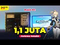 [Rakit PC 34] RAKITAN PC 1JUTA TERBAIK! BISA MAIN GENSHIN 50+ FPS!!