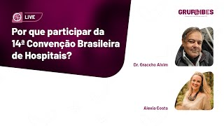 Por que participar da 14ª Convenção Brasileira de Hospitais?