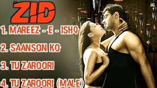 ZID Movie All Songs||Karanvir Sharma & Shraddha Das & Mannara Chopra~Hit Songs