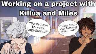 Working on a project with Killua and Miles || Jealous Killua x Miles x Listener ||