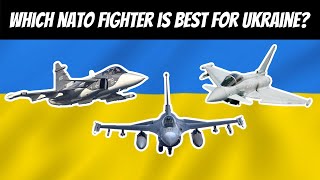 Which NATO Fighter is Best for Ukraine?