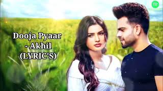 Dooja Pyaar (LYRIC'S) || Akhil || Raj Fatehpur || Sunny Vik || Panjabi Romantic Song 2021