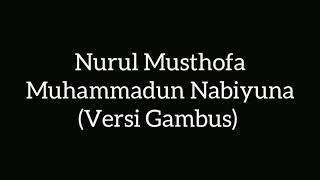 Nurul Musthofa - Muhammadun Nabiyuna (Versi Gambus)