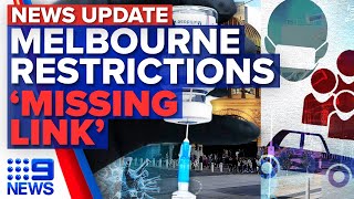Coronavirus: New restrictions for Melbourne, Potential 'missing link' found | 9 News Australia