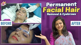 Permanent unwanted Facial Hair Removal \u0026 Eyebrows || Laser hair removal || Jyothakka || Shiva Jyothi